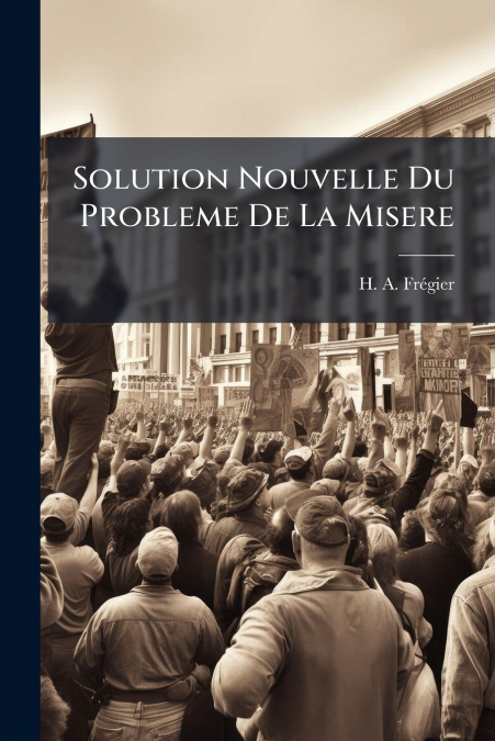 Solution Nouvelle Du Probleme De La Misere