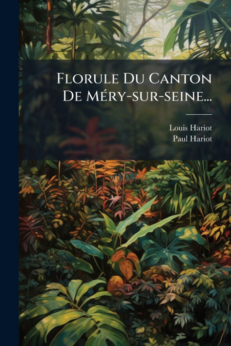 Florule Du Canton De Méry-sur-seine...