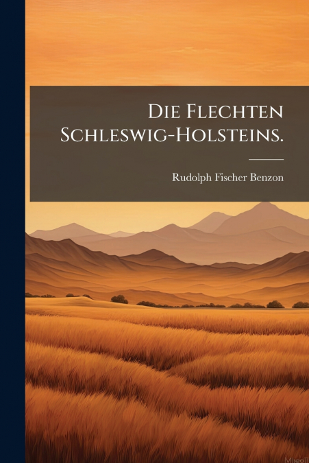 Die Flechten Schleswig-Holsteins.
