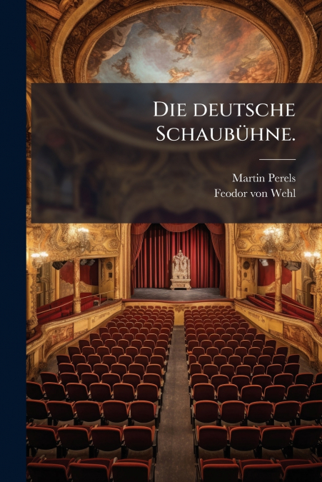 Die deutsche Schaubühne.