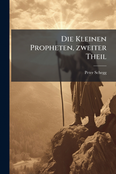 Die Kleinen Propheten, zweiter Theil