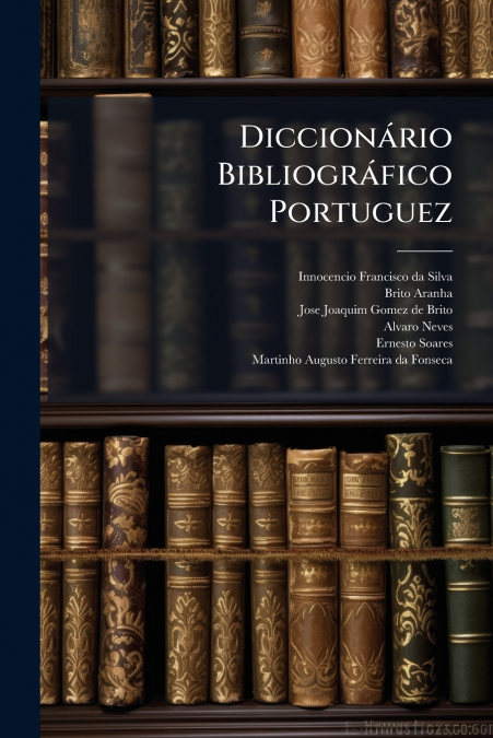 Diccionário Bibliográfico Portuguez