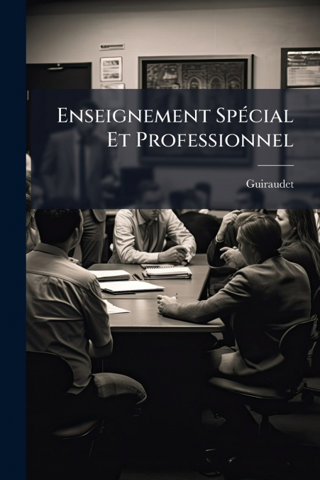 Enseignement Spécial Et Professionnel