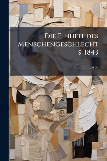 Die Einheit des Menschengeschlechts, 1843