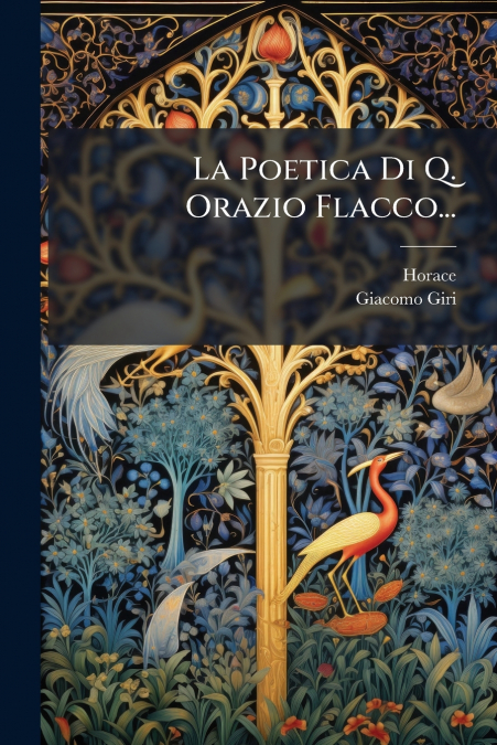 La Poetica Di Q. Orazio Flacco...