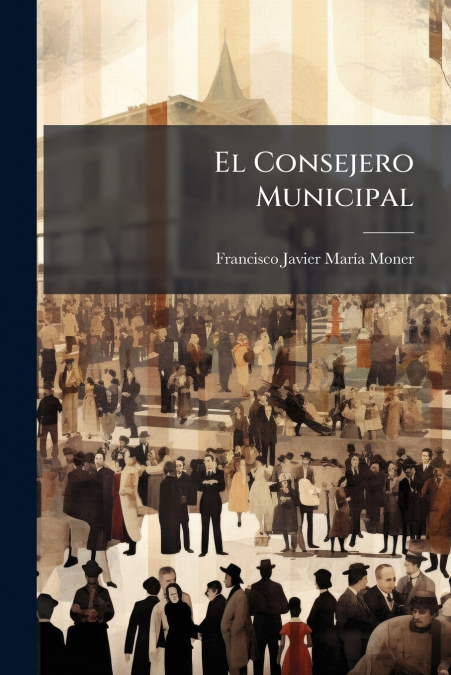 El Consejero Municipal