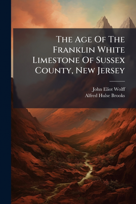 The Age Of The Franklin White Limestone Of Sussex County, New Jersey