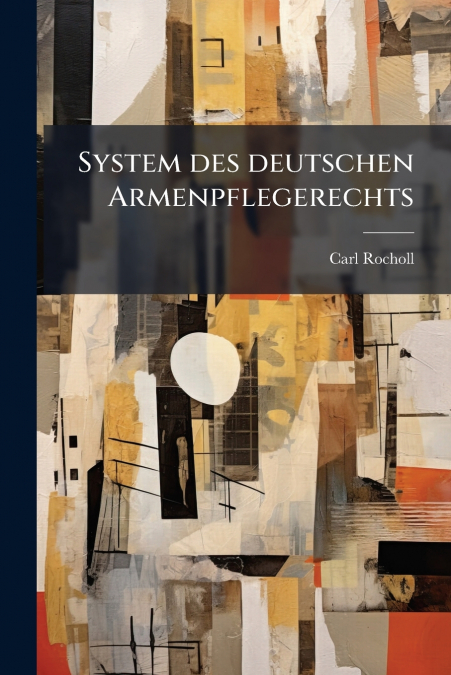 System des deutschen Armenpflegerechts