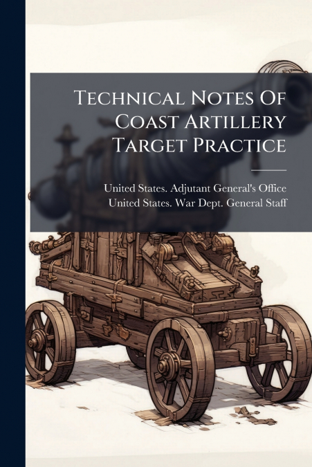 Technical Notes Of Coast Artillery Target Practice