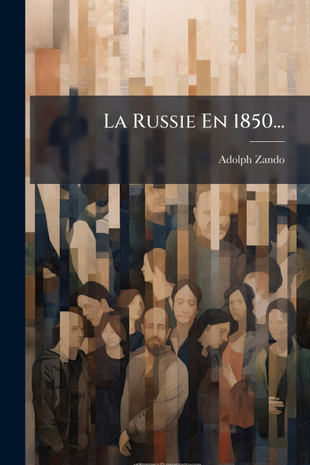 La Russie En 1850...