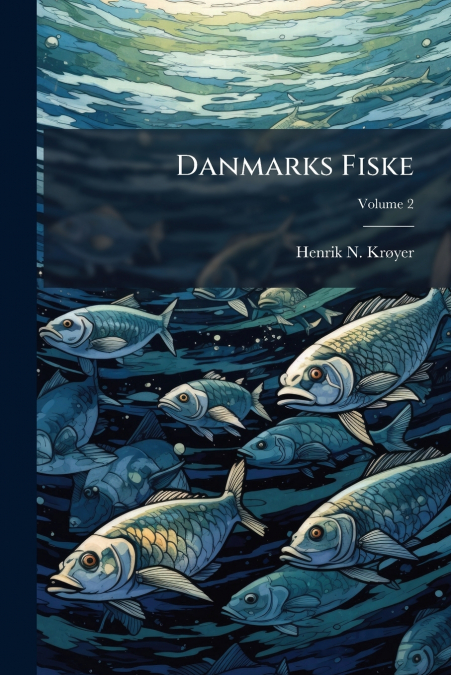 Danmarks Fiske; Volume 2