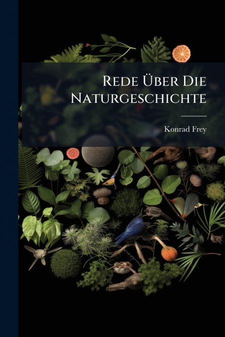 Rede Über Die Naturgeschichte