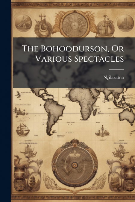 The Bohoodurson, Or Various Spectacles