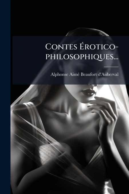 Contes Érotico-philosophiques...