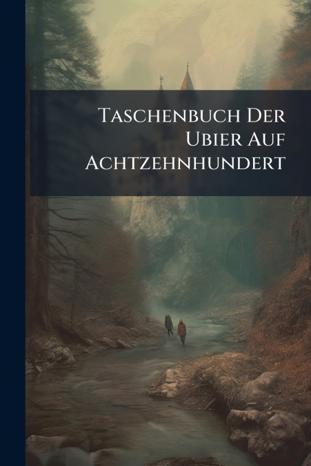 Taschenbuch Der Ubier Auf Achtzehnhundert