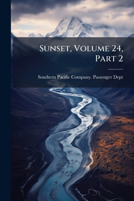Sunset, Volume 24, Part 2