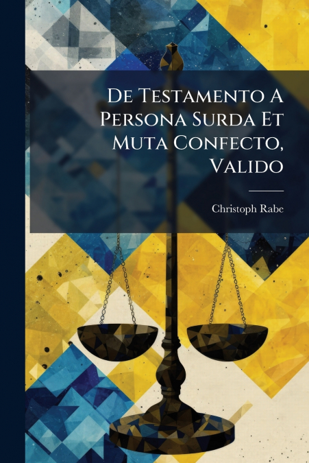 De Testamento A Persona Surda Et Muta Confecto, Valido