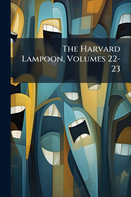 The Harvard Lampoon, Volumes 22-23