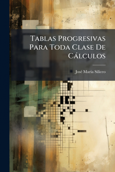 Tablas Progresivas Para Toda Clase De Cálculos