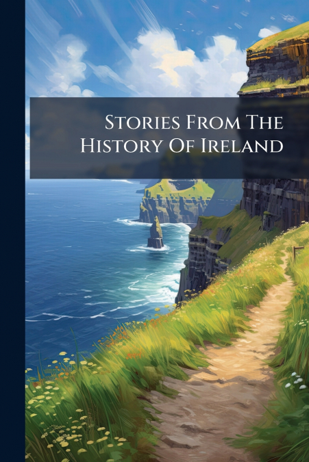 Stories From The History Of Ireland