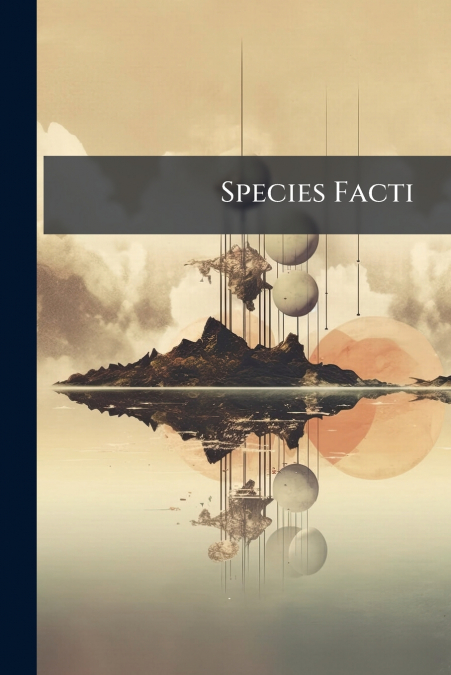 Species Facti