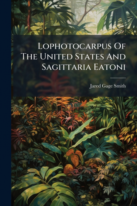 Lophotocarpus Of The United States And Sagittaria Eatoni