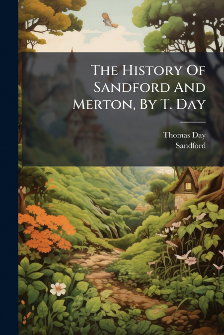 The History Of Sandford And Merton, By T. Day