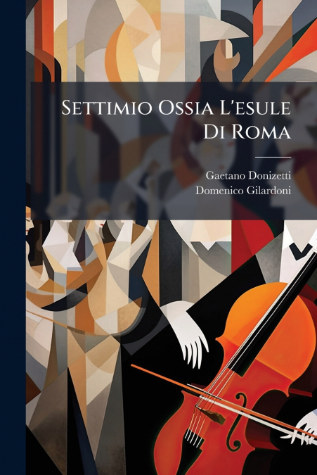 Settimio Ossia L’esule Di Roma