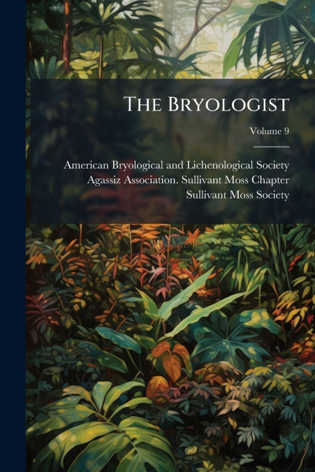 The Bryologist; Volume 9