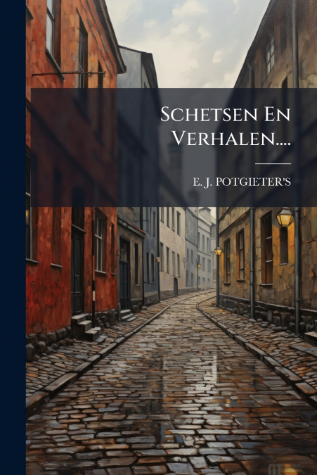 Schetsen En Verhalen....
