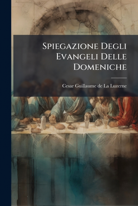 Spiegazione Degli Evangeli Delle Domeniche