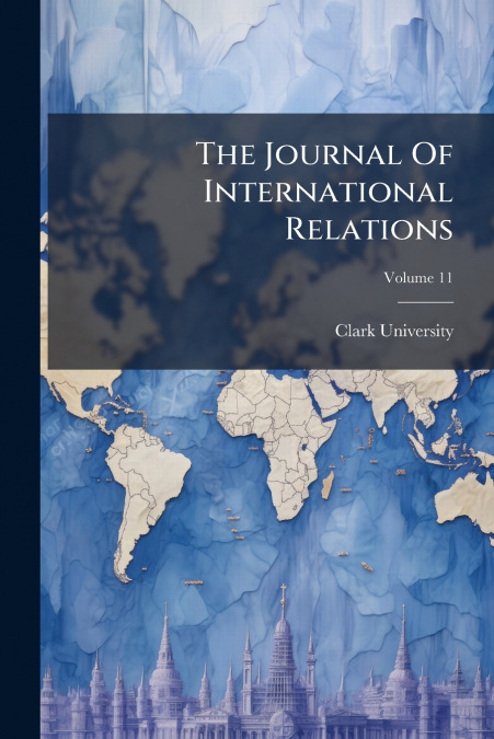 The Journal Of International Relations; Volume 11