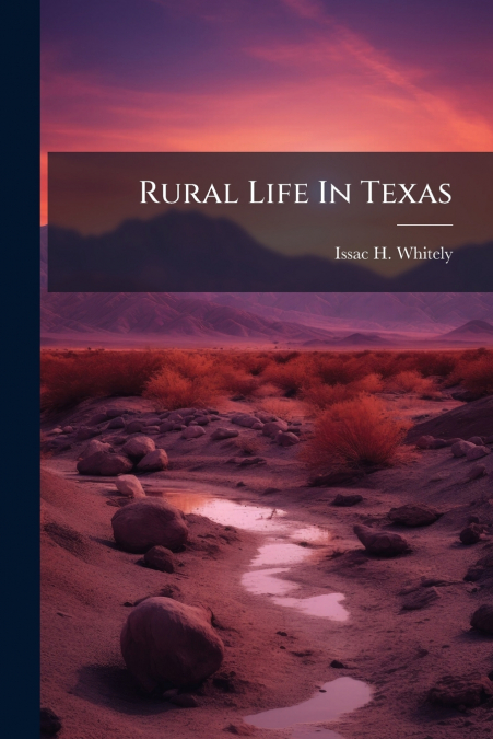 Rural Life In Texas