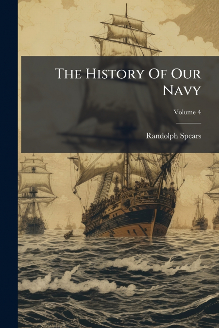 The History Of Our Navy