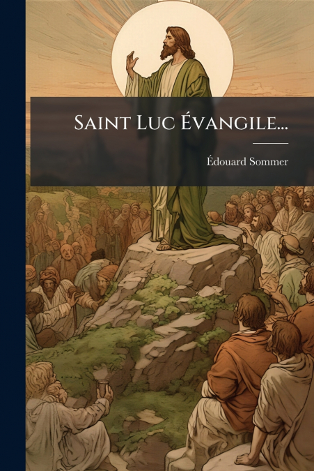 Saint Luc Évangile...
