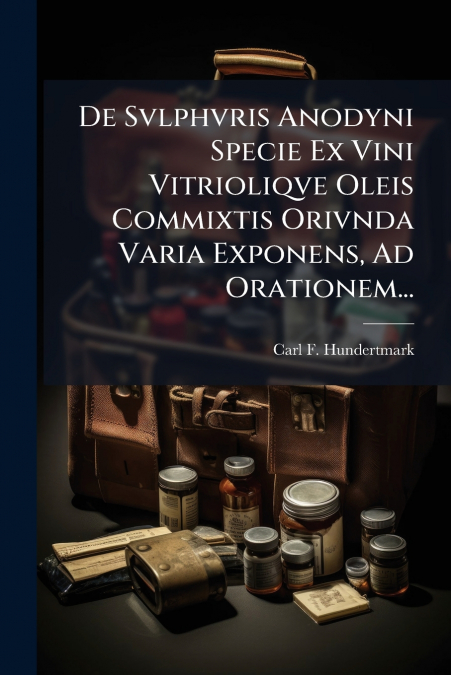 De Svlphvris Anodyni Specie Ex Vini Vitrioliqve Oleis Commixtis Orivnda Varia Exponens, Ad Orationem...