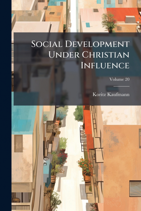 Social Development Under Christian Influence