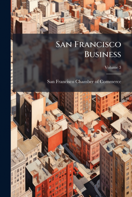San Francisco Business; Volume 3