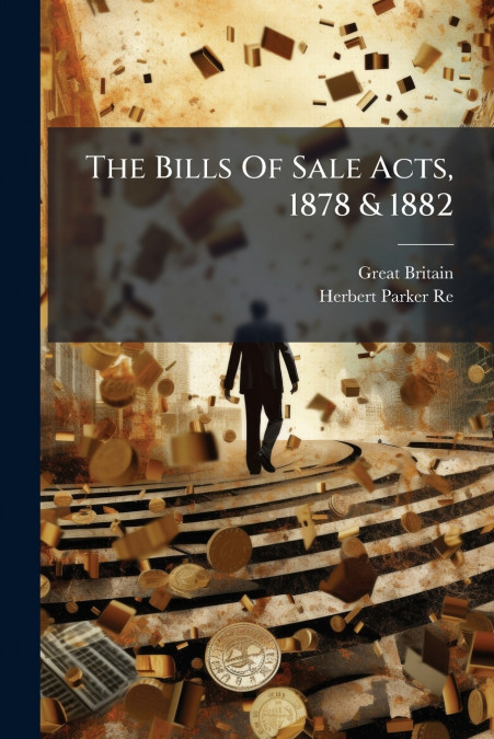 The Bills Of Sale Acts, 1878 & 1882