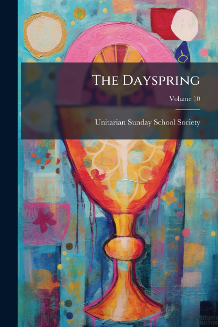The Dayspring; Volume 10
