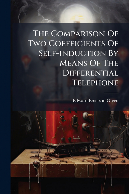 The Comparison Of Two Coefficients Of Self-induction By Means Of The Differential Telephone