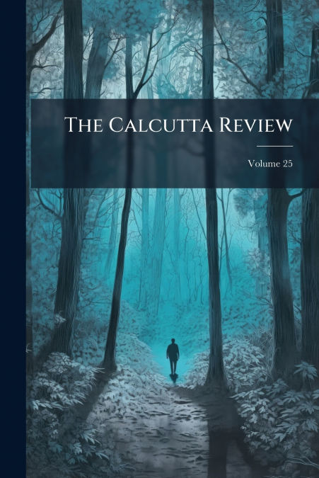 The Calcutta Review; Volume 25