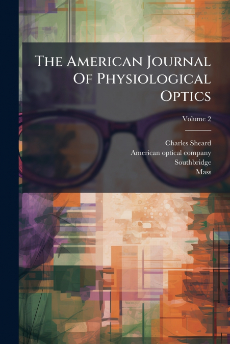 The American Journal Of Physiological Optics; Volume 2