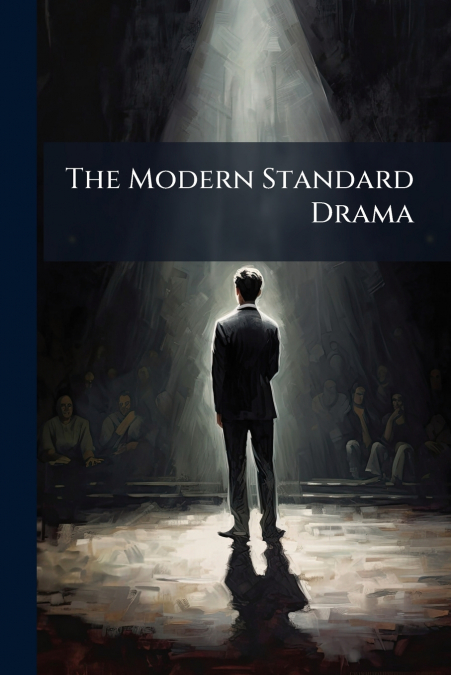 The Modern Standard Drama