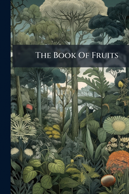 The Book Of Fruits