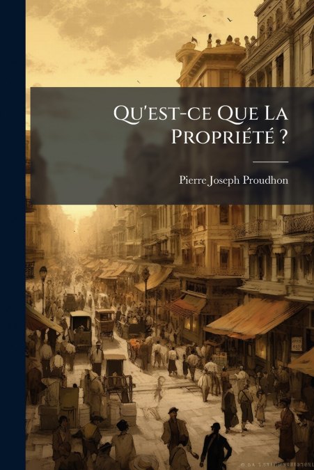 Qu’est-ce Que La Propriété ?