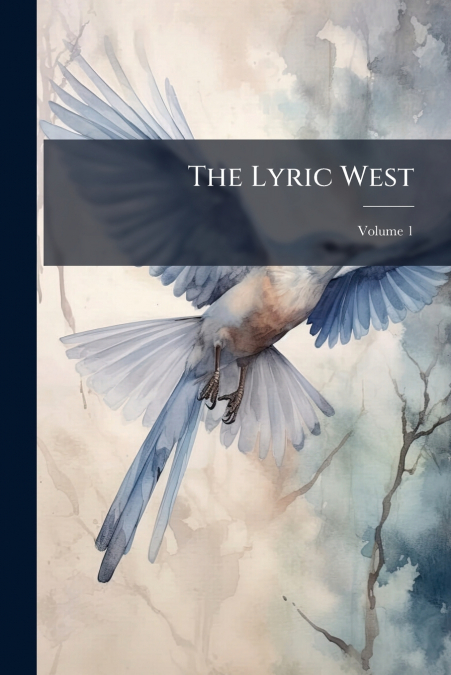The Lyric West; Volume 1