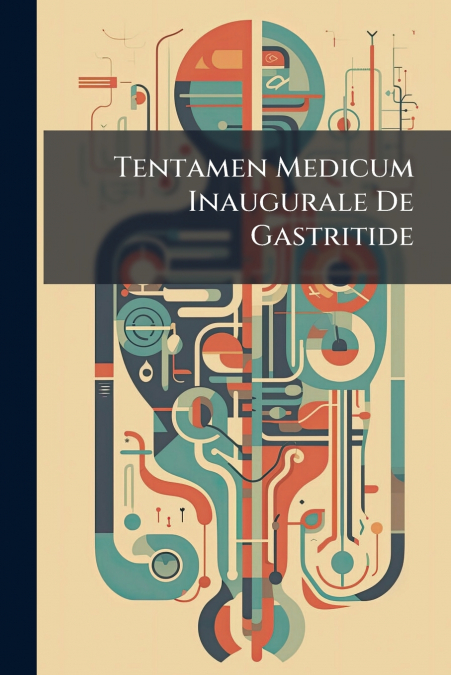 Tentamen Medicum Inaugurale De Gastritide