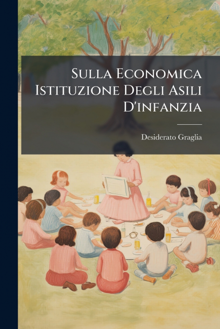 Sulla Economica Istituzione Degli Asili D’infanzia