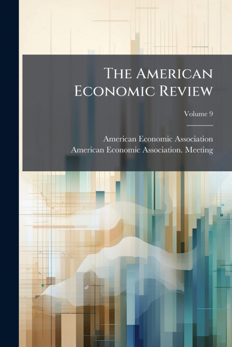 The American Economic Review; Volume 9